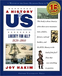 Liberty for All?: 1820-1860 (A History of US Series #5)