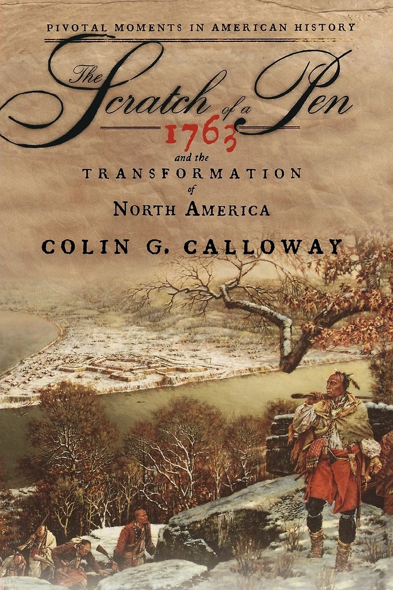 the Scratch of a Pen: 1763 and Transformation North America