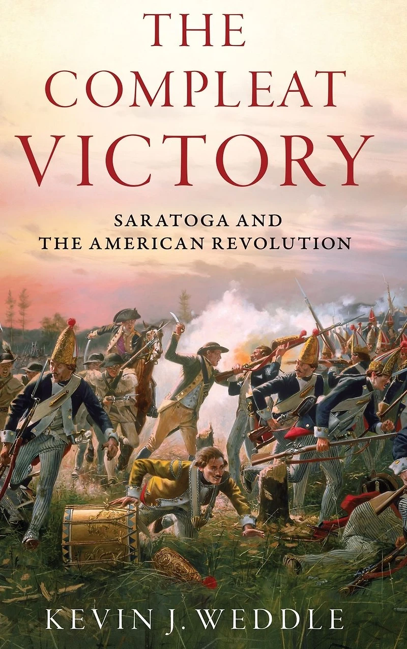the Compleat Victory: Saratoga and American Revolution