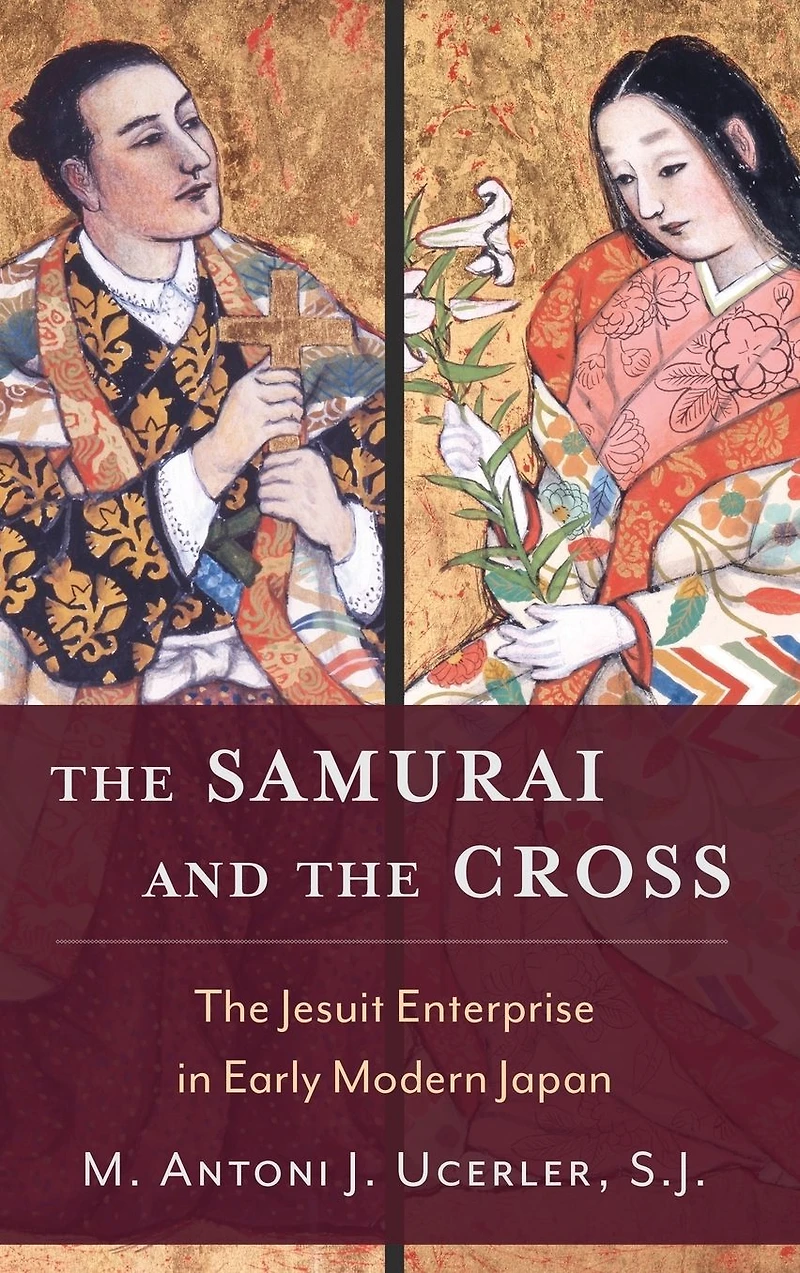 The Samurai and Cross: Jesuit Enterprise Early Modern Japan