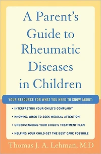 A Parent's Guide to Rheumatic Disease Children