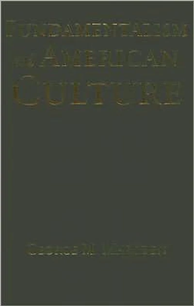 Fundamentalism and American Culture