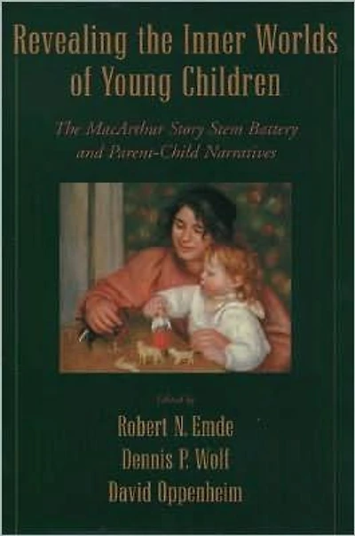 Revealing The Inner Worlds of Young Children: MacArthur Story Stem Battery and Parent-Child Narratives