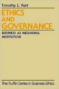 Ethics and Governance: Business as Mediating Institution