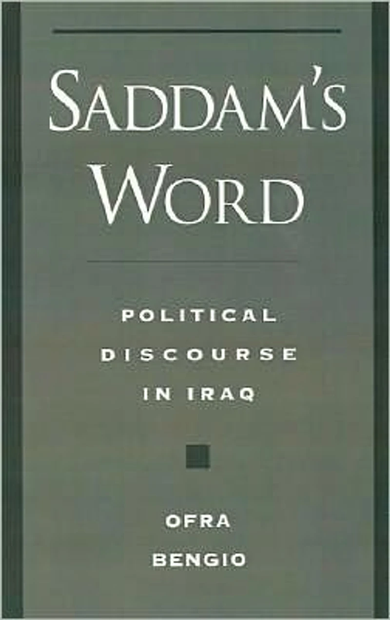 Saddam's Word: Political Discourse in Iraq