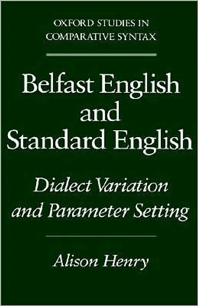 Belfast English and Standard English: Dialect Variation and Parameter Setting