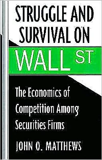 Struggle and Survival on Wall Street: The Economics of Competition among Securities Firms