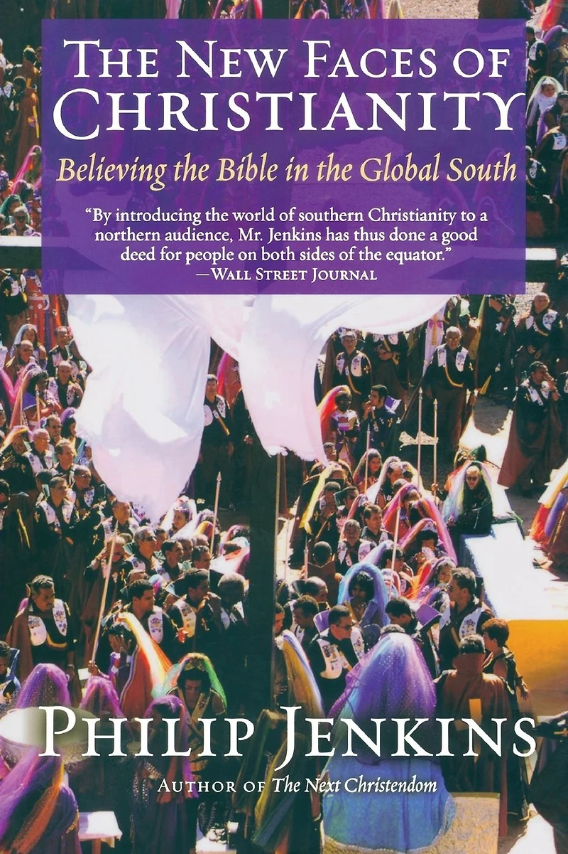 the New Faces of Christianity: Believing Bible Global South