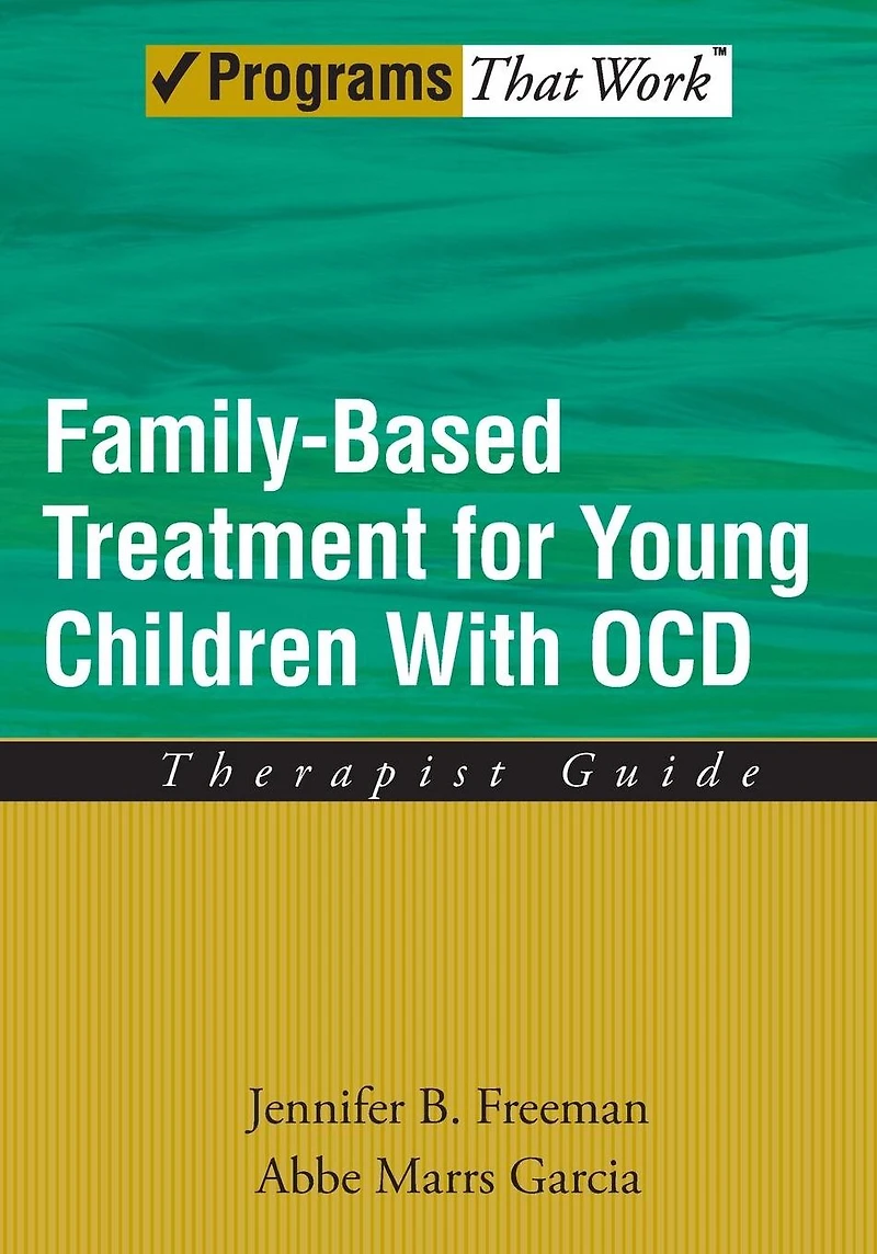Family Based Treatment for Young Children With OCD: Therapist Guide