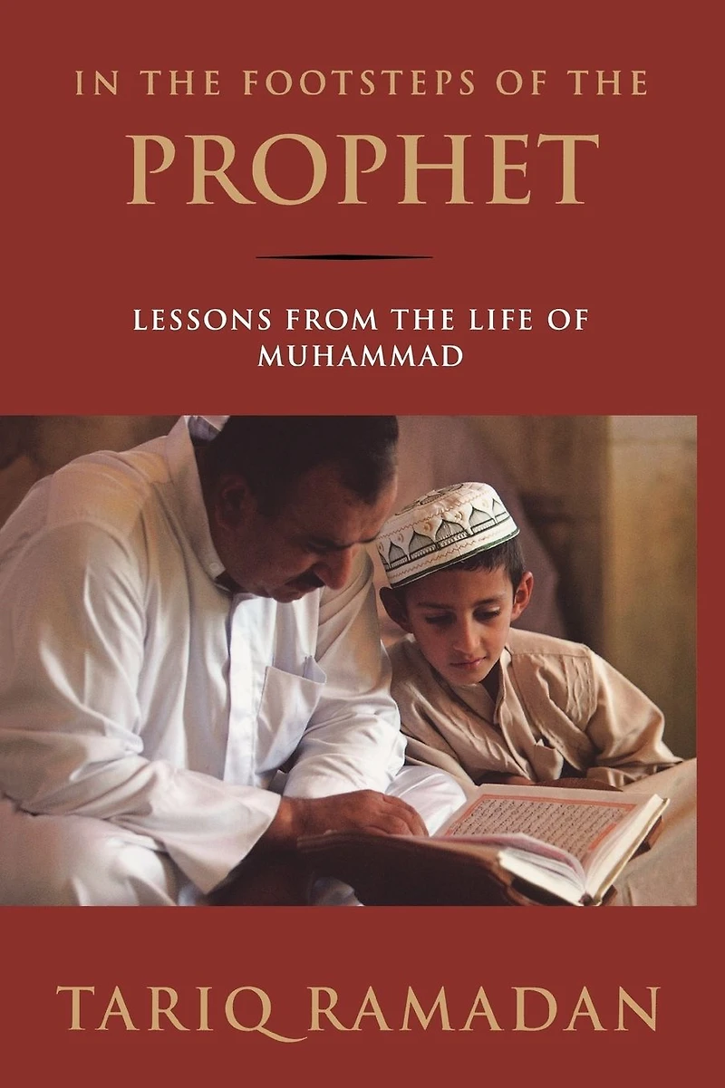 the Footsteps of Prophet: Lessons from Life Muhammad