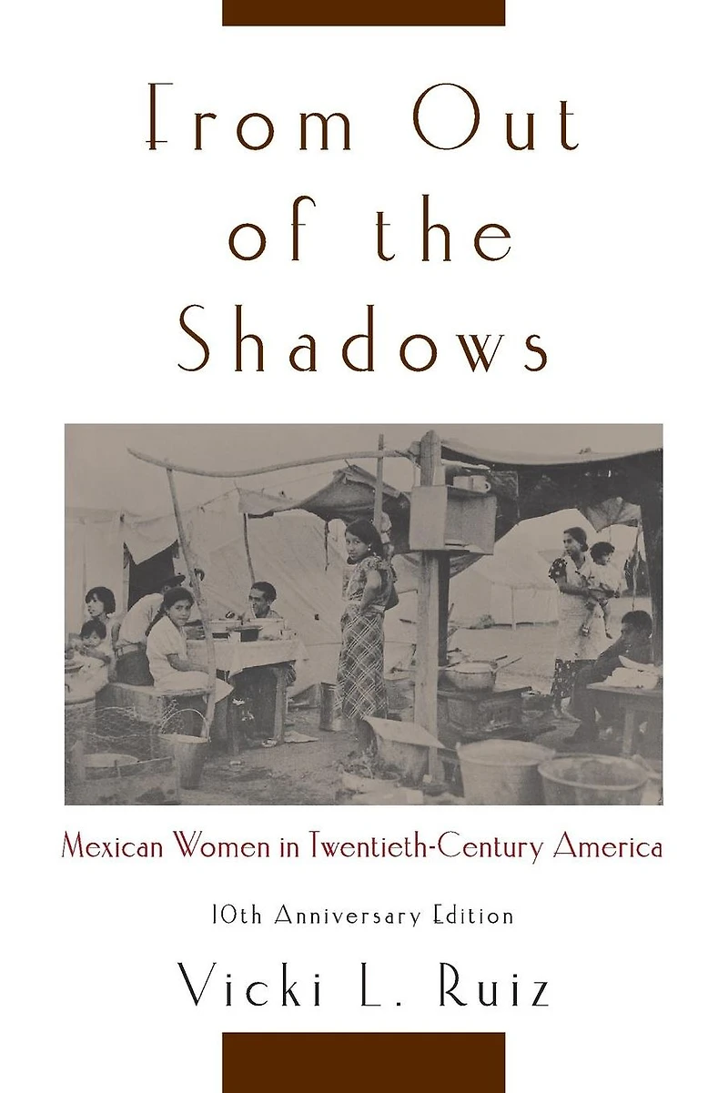 From Out of the Shadows: Mexican Women Twentieth-Century America