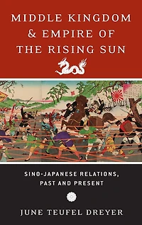 Middle Kingdom and Empire of the Rising Sun: Sino-Japanese Relations, Past Present