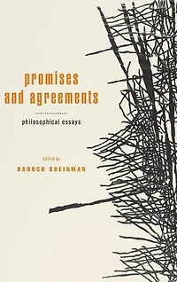 Promises and Agreements: Philosophical Essays