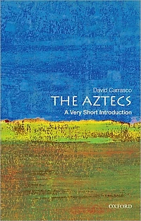 The Aztecs: A Very Short Introduction