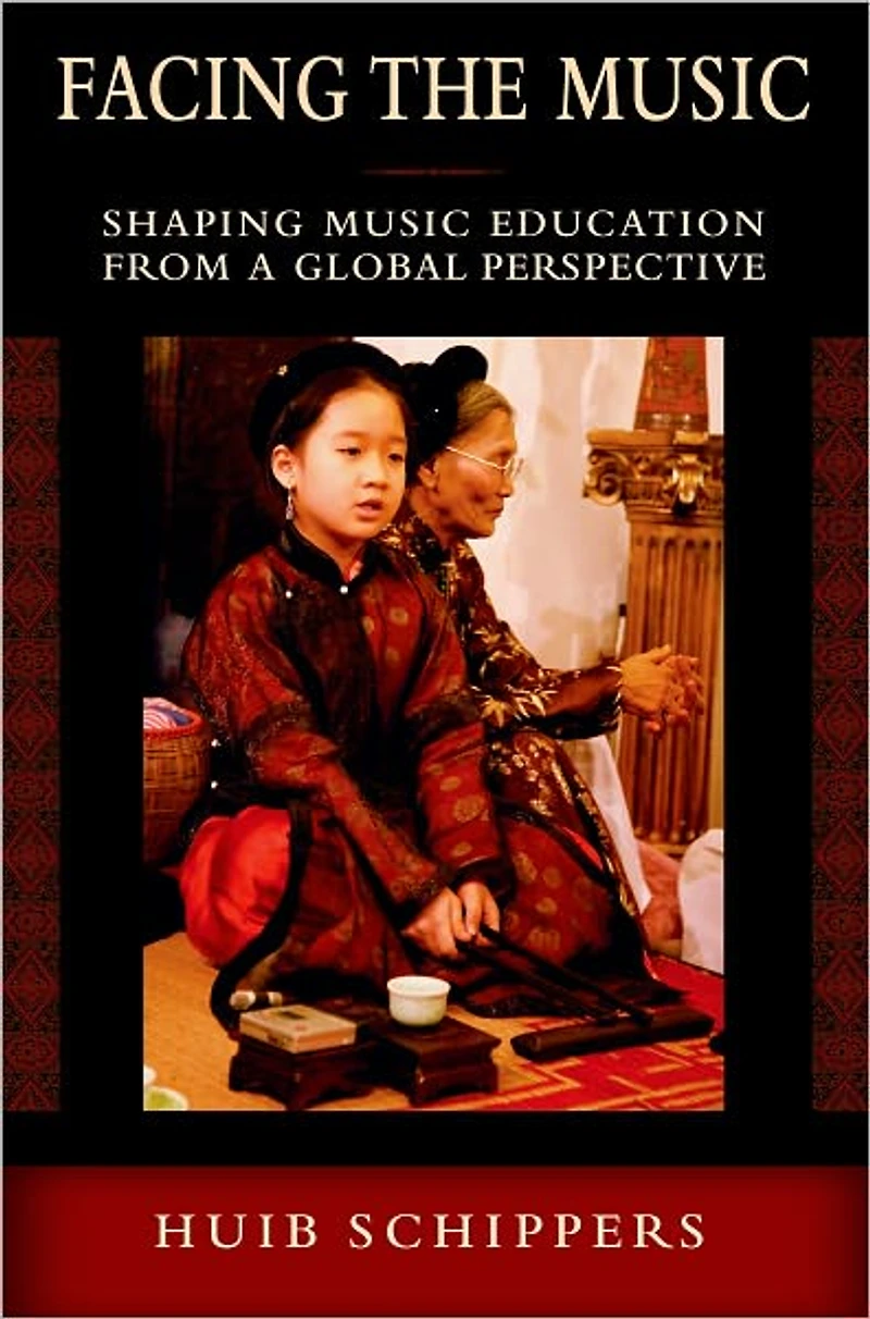 Facing the Music: Shaping Music Education from a Global Perspective