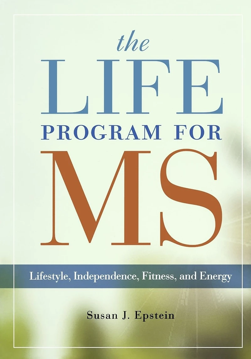The LIFE Program for MS: Lifestyle, Independence, Fitness and Energy