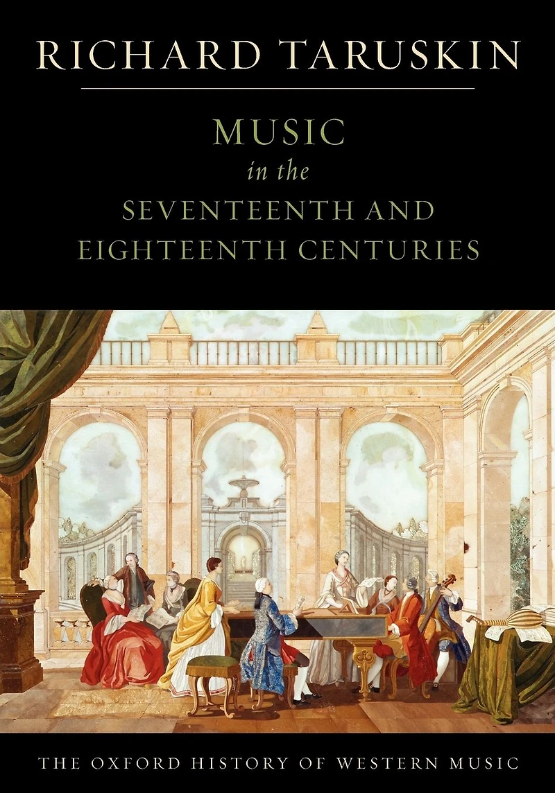 Music The Seventeenth and Eighteenth Centuries: Oxford History of Western
