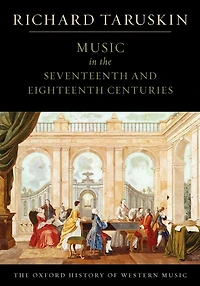 Music The Seventeenth and Eighteenth Centuries: Oxford History of Western