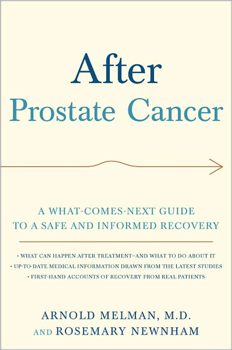 After Prostate Cancer: a What-Comes-Next Guide to Safe and Informed Recovery