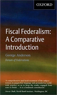 Fiscal Federalism: A Comparative Introduction
