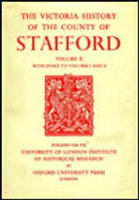 A History of the County of Stafford: Volume II with index to Volumes I and II
