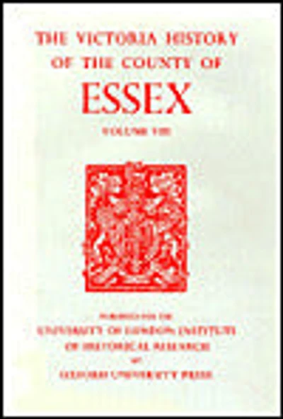 A History of the County of Essex: Volume VIII