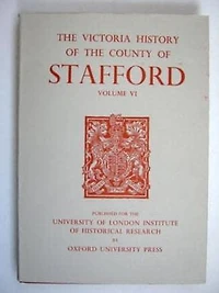 A History of the County of Stafford: Volume VI