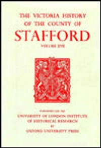 A History of the County of Stafford: Volume XVII