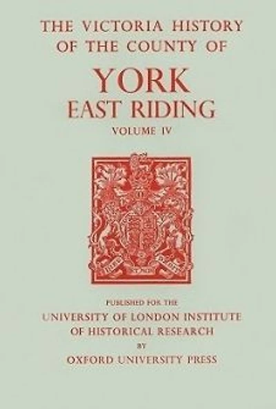 A History of the County of York East Riding: Volume IV