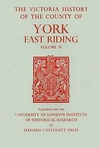 A History of the County of York East Riding: Volume IV