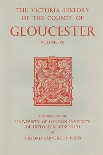 A History of the County of Gloucester: Volume VII: Brightwells Barrow and Rapsgate Hundreds