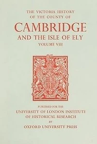 A History of the County of Cambridge and the Isle of Ely: Volume VIII: Armingford and Thriplow Hundreds