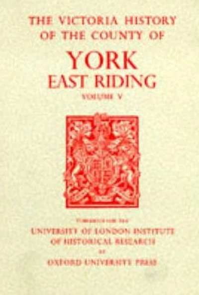 A History of the County of York East Riding: Volume V: Holderness: Southern Part