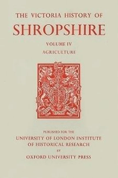A History of Shropshire: Volume IV: Agriculture