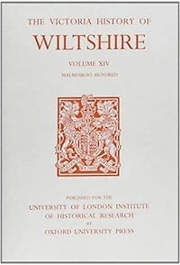 A History of Wiltshire: Volume XIV: Malmesbury Hundred