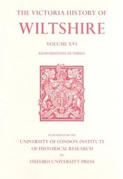 A History of Wiltshire: Volume XVI Kinwardstone Hundred