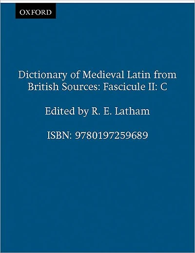 Dictionary of Medieval Latin from British Sources: Fascicule II: C