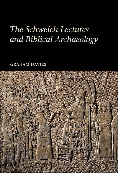 The Schweich Lectures and Biblical Archaeology