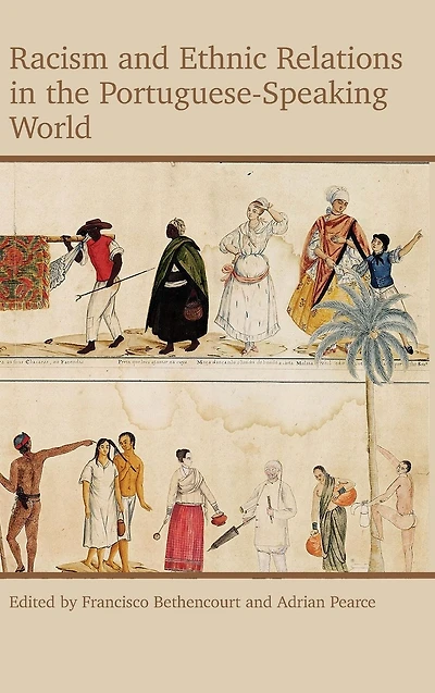 Racism and Ethnic Relations in the Portuguese-Speaking World