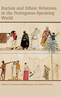 Racism and Ethnic Relations in the Portuguese-Speaking World
