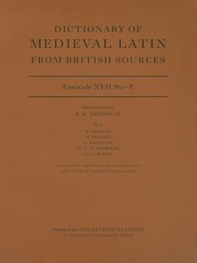 Dictionary of Medieval Latin from British Sources, Fascicule XVII, Syr-Z