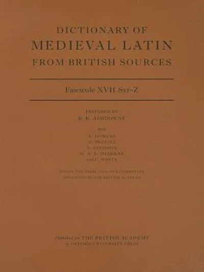 Dictionary of Medieval Latin from British Sources, Fascicule XVII, Syr-Z