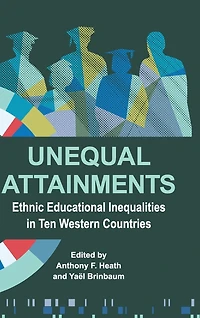 Unequal Attainments: Ethnic Educational Inequalities in Ten Western Countries