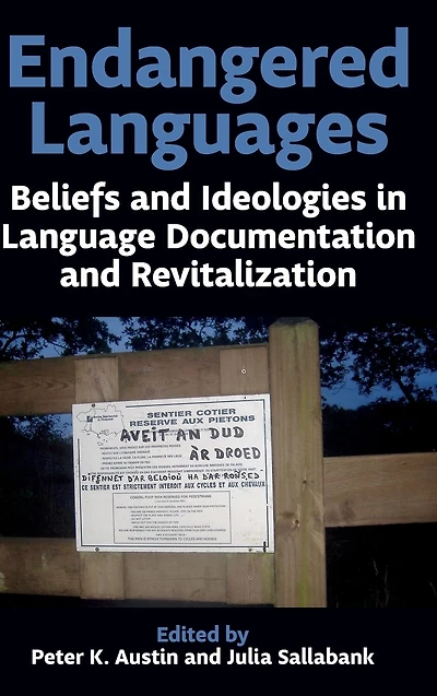 Endangered Languages: Beliefs and Ideologies in Language Documentation and Revitalisation