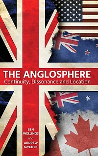 The Anglosphere: Continuity, Dissonance and Location