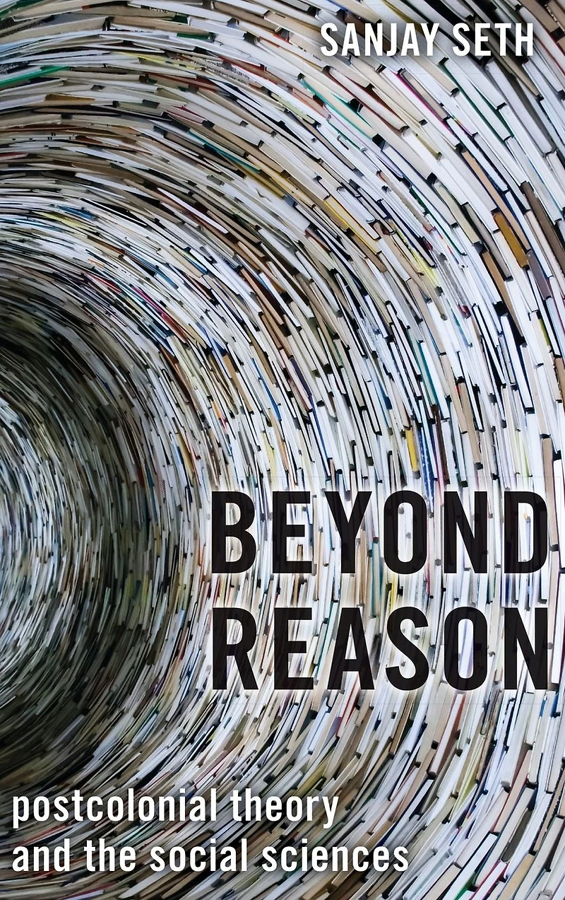Beyond Reason: Postcolonial Theory and the Social Sciences