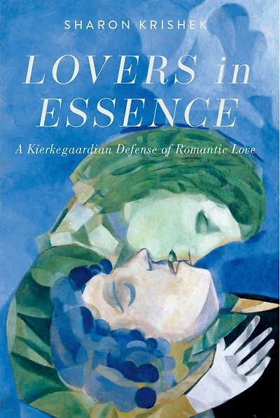 Lovers Essence: A Kierkegaardian Defense of Romantic Love