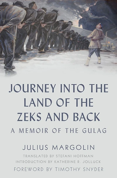 Journey into the Land of Zeks and Back: A Memoir Gulag