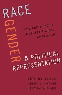 Race, Gender, and Political Representation: Toward a More Intersectional Approach