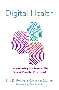 Digital Health: Understanding the Benefit-Risk Patient-Provider Framework